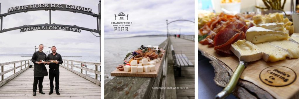 Charcuterie on the Pier, September 2 - White Rock, British Columbia 